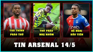 TIN ARSENAL 14/5: GỬI ĐỀ NGHỊ CHO OLISE, TONEY THẢ THÍNH PHÁO THỦ