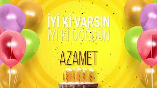 İyi Ki Doğdun Azamet- İsme Özel Doğum Günü Şarkısı Full Versi̇yon