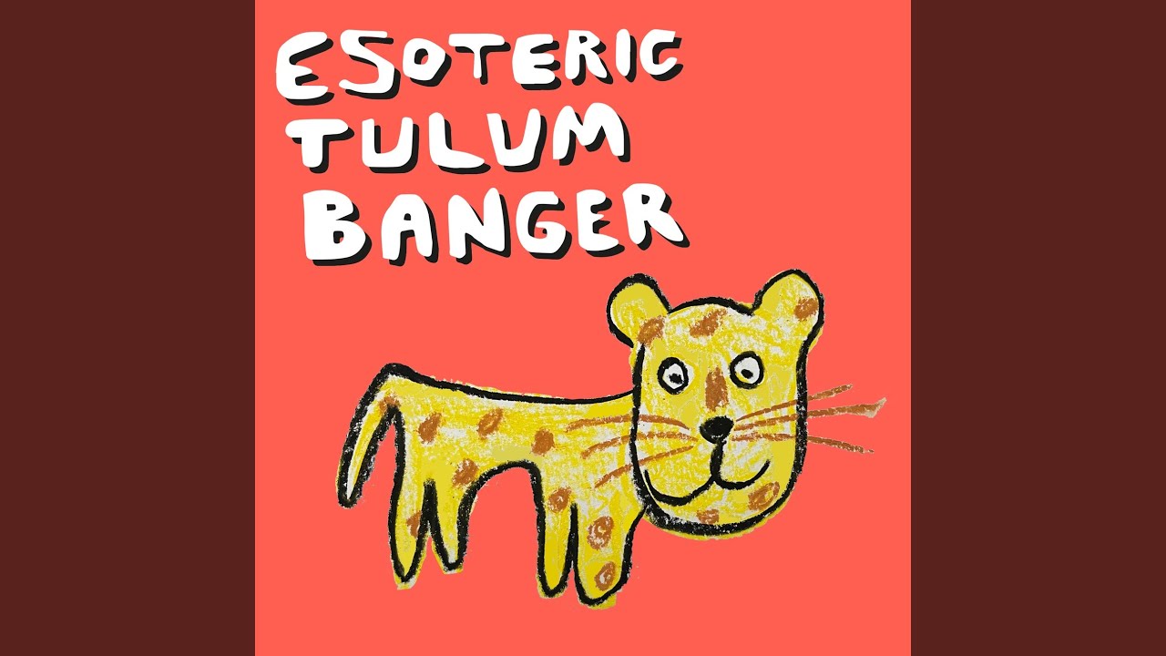 Watch ESOTERIC TULUM BANGER on YouTube Watch ESOTERIC TULUM BANGER on YouTube