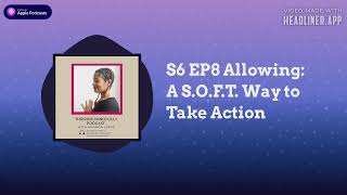 Thriving Mindfully Podcast - S6 EP8 Allowing: A S.O.F.T. Way to Take Action screenshot 1