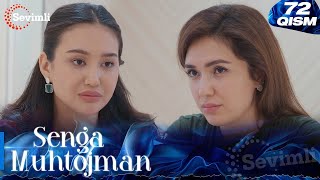 Senga Muhtojman 72-qism (milliy serial) | Сенга Муҳтожман 72-қисм (миллий сериал)