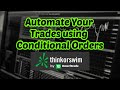 How To Set Up Conditional Orders | ThinkorSwim | Automating Trades