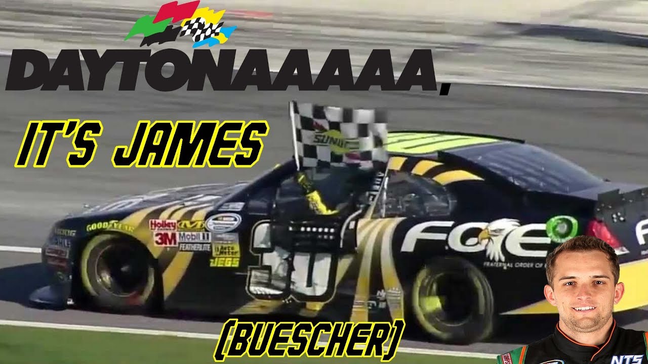 DAYTONAAAAA, It's James (Buescher)