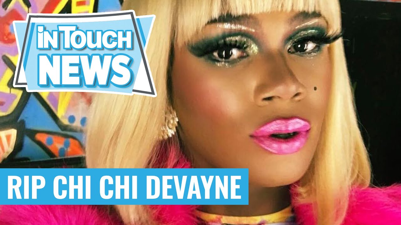 'RuPaul's Drag Race' star Chi Chi DeVayne dies at 34 following ...