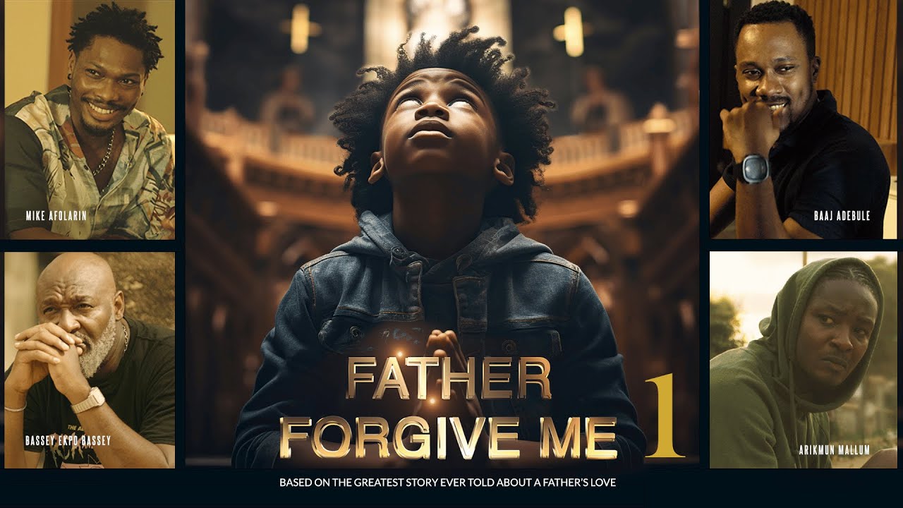 Father Forgive Me | Nigerian Movie | Ep 1 | Christian Movie | Mike Afolarin | Baaj Adebule | Bassey