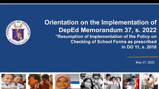 Orientation on the Implementation of DepEd Memo No, 37, S. 2022