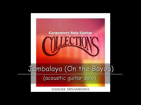 Jambalaya (On the Bayou) (Solo Guitar) - The Carpenters