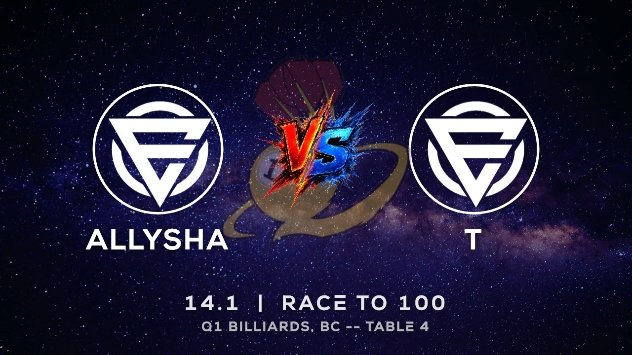 ALLYSHA vs T - Q1 BILLIARDS - TABLE 4 | EvoSports