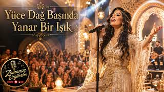 Yüce Dağ Başında Yanar Bir Işık... (Arabic& Turkish)