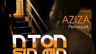 Aziza Perroquet-N'TON SIN MIN