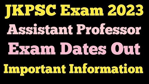 JKPSC 2023 Exam Dates Out Assistant Professor Higher Education.