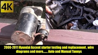 Starter replacement and testing for 2006-2011 Hyundai Accent Auto and manual trannys 4k