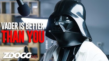 Doc Vader Is Better Than You | ZDoggMD.com
