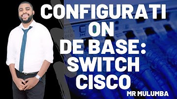 Configuration de base: switch Cisco