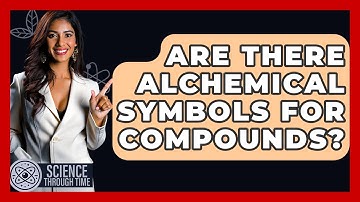 Are There Alchemical Symbols For Compounds? - Science Through Time