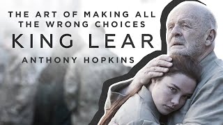 The Art Of Making All The Wrong Choices An Acting Breakdown Of Sir Anthony Hopkins In King Lear
