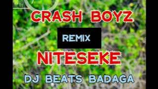CRASH BOYZ RMX NITESEKE DJ BEATS BADAGA