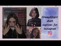 Grunge bio captions | Grunge Bio captions