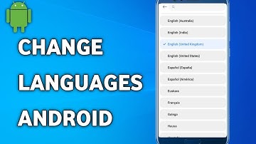 How to Change Language on your Android Device