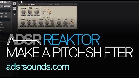 NI Reaktor tutorial - Create a Pitchshifter in Primary