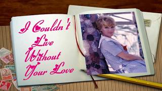 Video thumbnail of "I COULDN'T LIVE WITHOUT YOUR LOVE --PETULA CLARK (NEW ENHANCED VERSION) 720P"