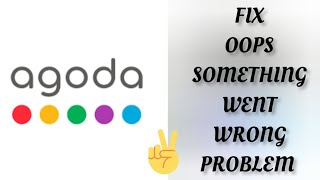 Fix Agoda App Oops Something Went Wrong Problem|| TECH SOLUTIONS BAR