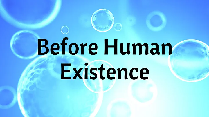 Before Human Existence