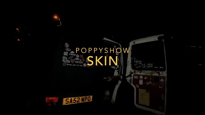 Poppyshow- skin (Official Music Video)