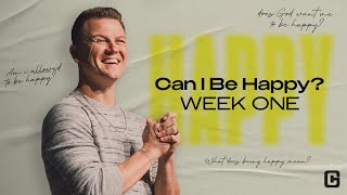 Can I Be Happy? Week 1 | 9/17/2023