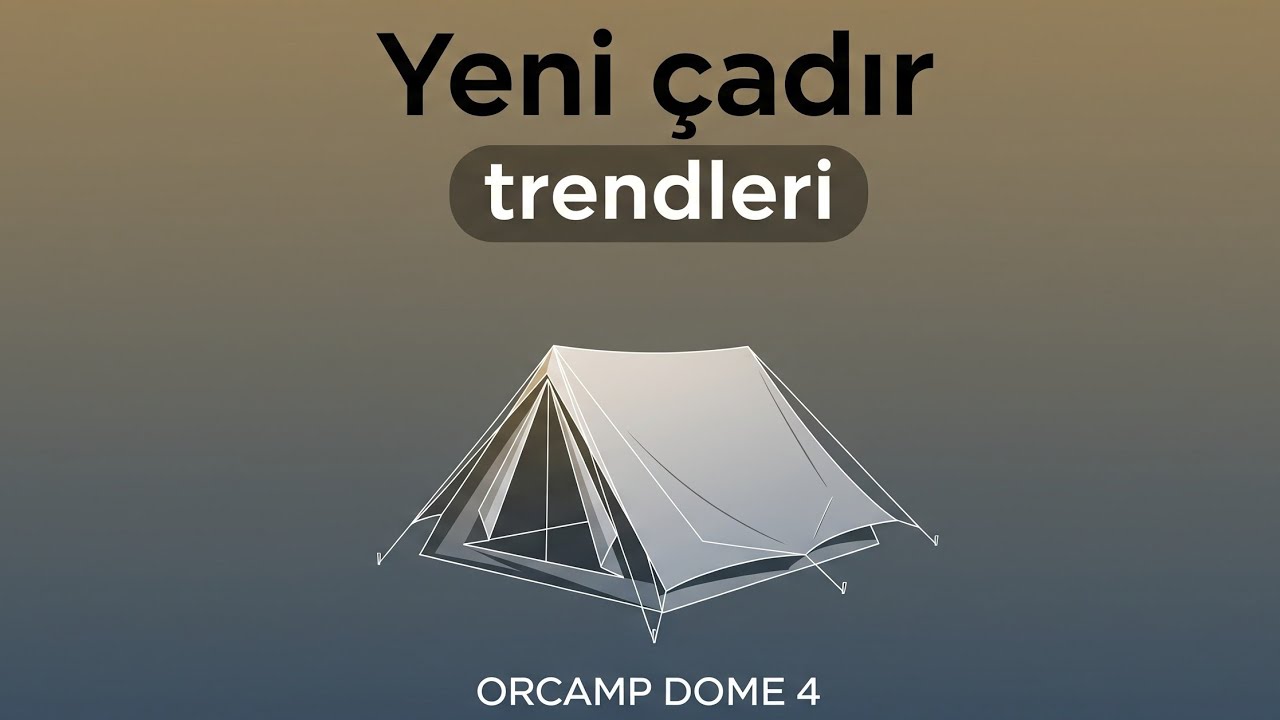 ORCAMP DOME 4 ÇADIR İNCELEMESİ / KIZILDERİLİ (TİPİ) ÇADIR
