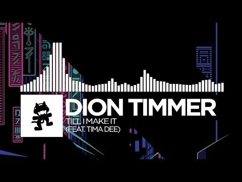 Dion Timmer   Till I Make It feat Tima Dee Monstercat Release