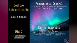 Meditación Destino Extraordinario Día 2