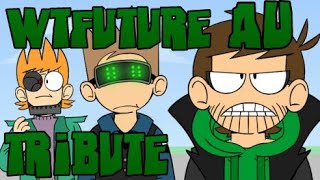 WTFuture AU Tribute Eddsworld