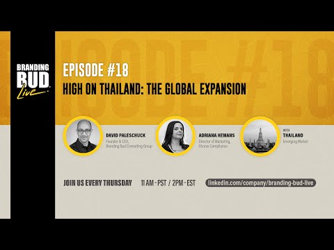 High on Thailand: The Global Expansion - Branding Bud Live Episode 18