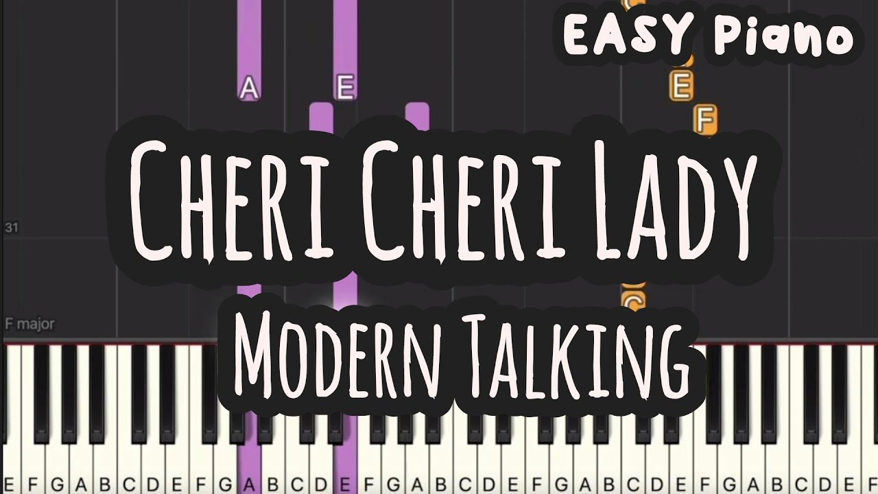 Modern Talking Cheri Cheri Lady Tekst Modern Talking - Cheri Cheri Lady (Easy Piano, Piano Tutorial) Sheet
