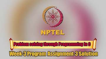 Problem solving through Programming In C ||Week 3 ||Program Assignment-3 Solution.