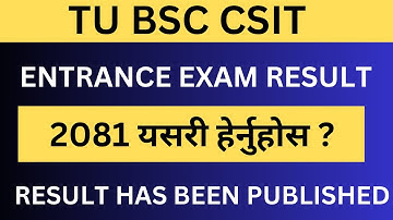 BSC CSIT Entrance Result 2081 | TU BSC CSIT Entrance Result 2024 | BSC CSIT Entrance Merit List 2081
