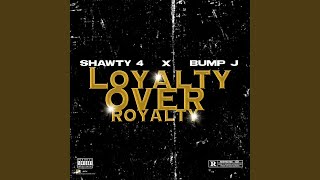 Loyalty over Royalty