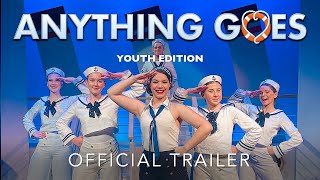 Anything Goes: Youth Edition (Official Trailer)