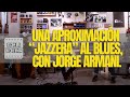 Una aproximación "jazzera" al blues, por Jorge Armani.