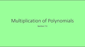 7 3 Multiplication of Polynomials
