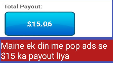 Maine ek din me $15 ki pop ads se earning ki kaise? Pop ads earning proof 2020