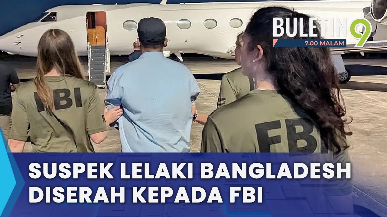Malaysia Serah Suspek Lelaki Bangladesh Kepada FBI (B9)