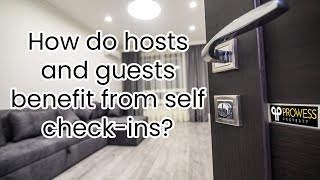 Airbnb Guide | How do Guests Benefit from Self check-in Instructions?