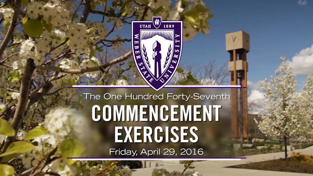 Weber State University Spring 2016 Commencement YouTube Weber State University Spring 2016 Commencement YouTube