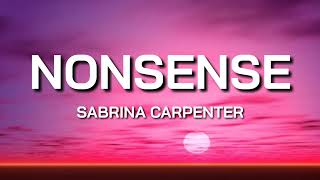 SABRINA CARPENTER - NONSENSE ( LYRICS )