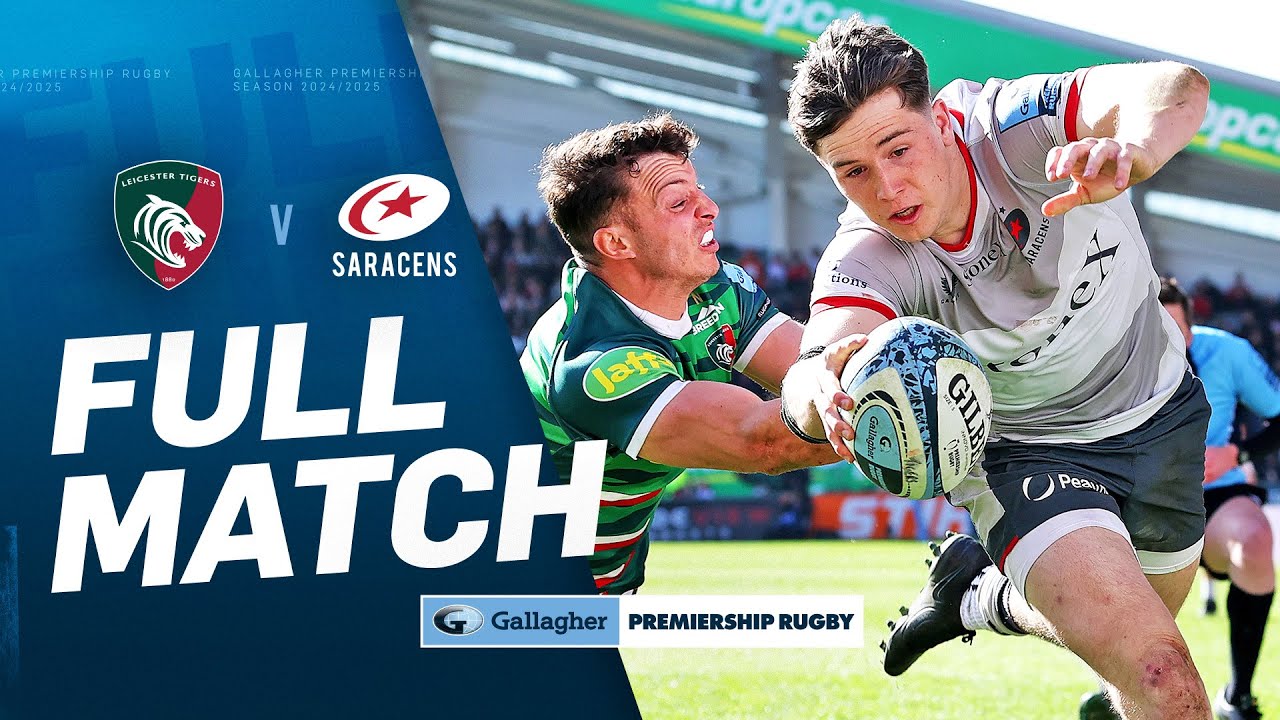 Leicester v Saracens - FULL MATCH | Absolute Screamer From Angus Hall ...