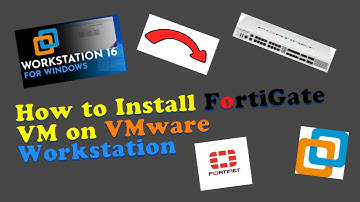 How to Install FortiGate VM on VMware Workstation