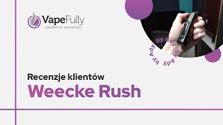 #recenzje klientów VapeFully: Weecke Rush 🤩 (by Ady)