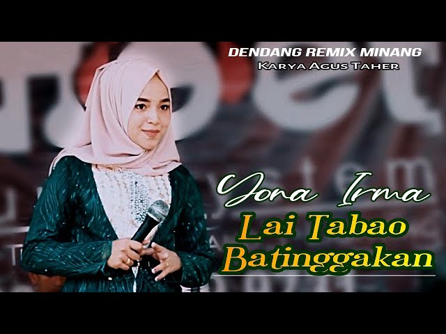 TER NEW - YONA IRMA  - LAI TABAO BATINGGAKAN - Remix Minang Cover class=